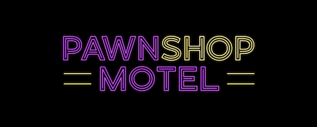 Pawnshop Motel